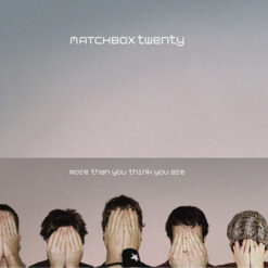 Matchbox Twenty  - More Than You Think You Are [2002] Ed. USA