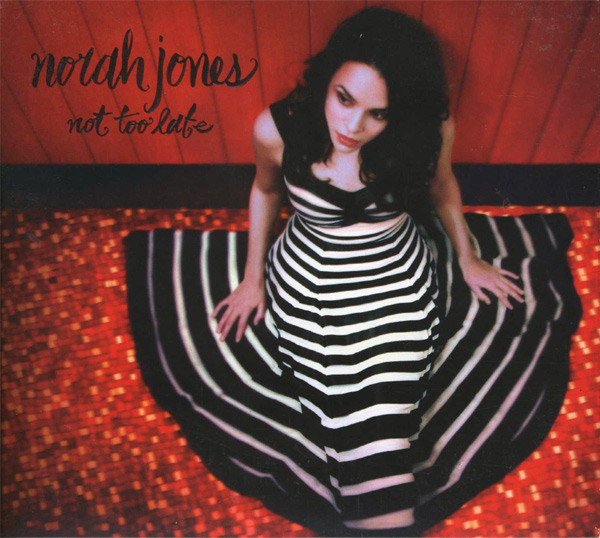 Norah Jones - Not too late