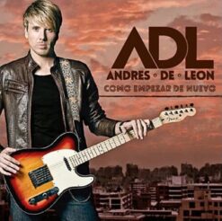 Andrés De León - Como Empezar De Nuevo [2014] Ed. CHI