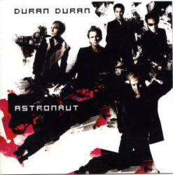 Duran Duran – Astronaut [2004] Ed. UK