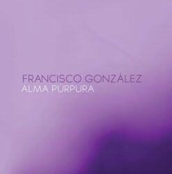 Francisco González  - Alma Púrpura [2014] Ed. CHI