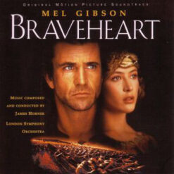 James Horner Performed By London Symphony Orchestra – Braveheart (Original Motion Picture Soundtrack) [2000] Ed. CHI