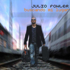 Julio Fowler - Buscando mi Lugar [2008] Ed. CHI (NYS)