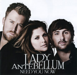 Lady Antebellum - Need You Now [2010] Ed. CHI