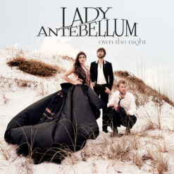 Lady Antebellum  - Own The Night. [2011] Ed. USA