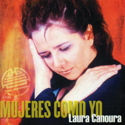 Laura Canoura  - Mujeres Como Yo [2001] Ed. CHI