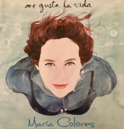 María Colores  - Me Gusta La Vida [2013] Ed. CHI (NYS)