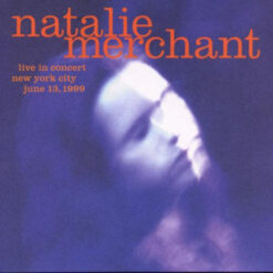 Natalie Merchant  - Live In Concert [1999] Ed. GER