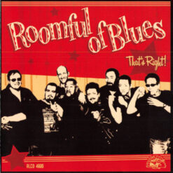 Roomful Of Blues  - That's Right! [2003] Ed. CHI