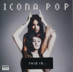Icona Pop  - This Is... Icona Pop [2013] Ed. CHI (NYS)