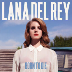 Lana Del Rey  - Born To Die [2012] Ed. CAN (Deluxe Edition)