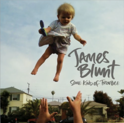James Blunt  - Some Kind Of Trouble [2010] Ed. CHI