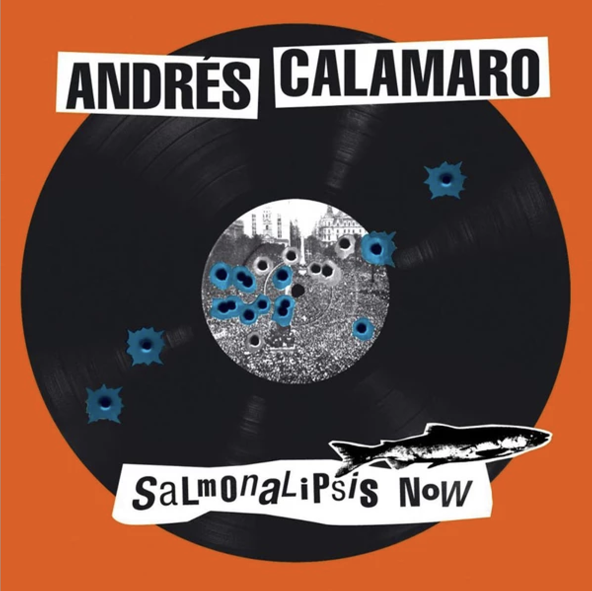 Andrés Calamaro - Salmonalipsis Now