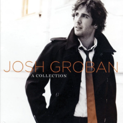 Josh Groban  - A Collection [2008] Ed. CHI (NYS) 2CD
