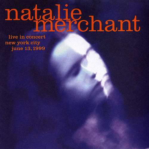 Natalie Merchant - Live In Concert. Nyc 1999
