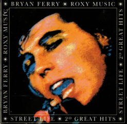 Bryan Ferry / Roxy Music  - Street Life - 20 Great Hits [1986] Ed. HOL