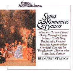 Schubert*, Grieg*, Brahms*, Rubinstein*, Sarasate*, Giordani*, Tchaikovsky*, Elgar*, Budapest Strings – Songs, Romances & Dances [1992] Ed. USA