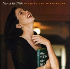 Nanci Griffith - Other Voices | Other Rooms [1993] Ed.USA