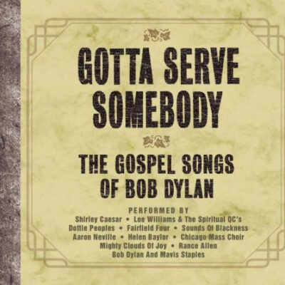 V/A - Gotta Serve Somebody - The Gospel Songs of Bob Dylan [2003] Ed. USA