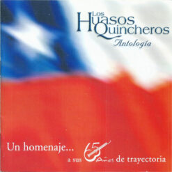 Los Huasos Quincheros - Un Homenaje…a sus 65 años de trayectoria