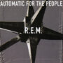 R.E.M. - Automatic For The People [1992] Ed. USA