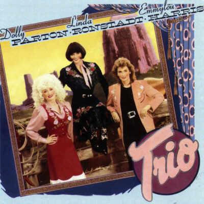 Dolly Parton,Linda Ronstadt, Emmylou Harris - Trio [1987] Ed. USA