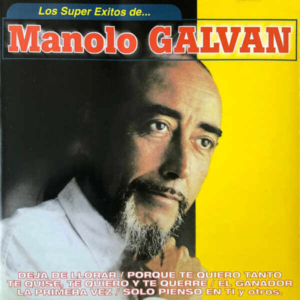 Manolo Galván - Los Super Exitos de Manolo Galvan [2004] Ed. CHI