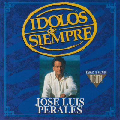 José Luis Perales - Idolos de Siempre