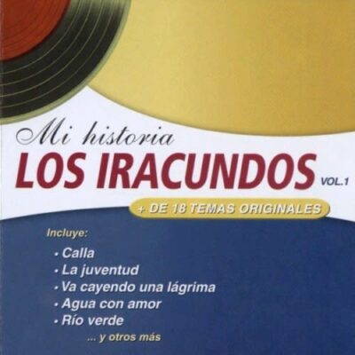 Los Iracundos - Mi Historia - Los Iracundos Vol.1 [2002] Ed. CHI