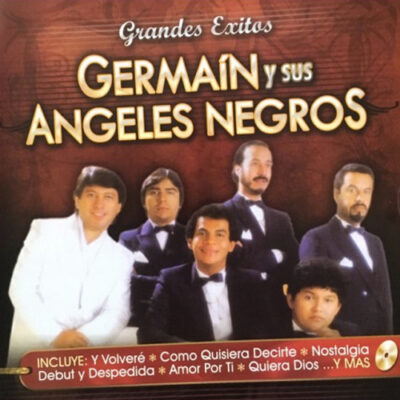 Germaín y Sus Angeles Negros - Grandes Éxitos [2011] Ed. CHI