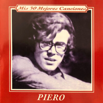 Piero - Mis 30 Mejores Canciones [2003] Ed. CHI 2 CDs