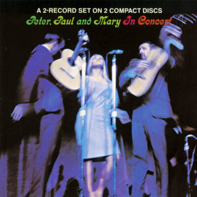Peter, Paul And Mary - In Concert Disc 1 [1989] Ed. USA