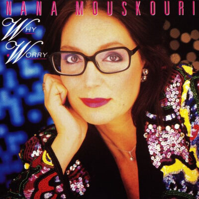 Nana Mouskouri - Why Worry [1986] Ed. GER