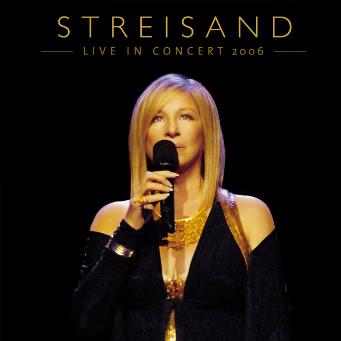 Barbra Streisand - Live In Concert 2006