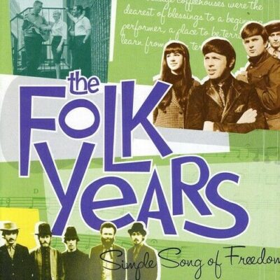 V/A - The Folk Years Simple Song Of Freedom [2002] Ed. USA 2 CDs