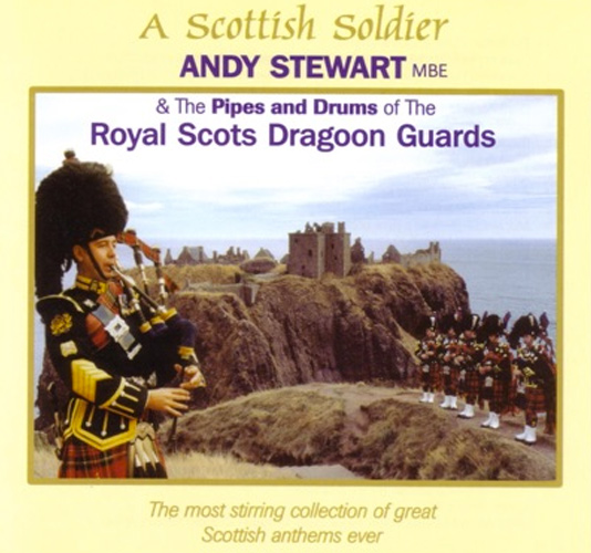 V/A - A Scottish Soldier Andy Stewarts MBE & The Pipes and Drums Of The Royal Scots Dragoon Guards