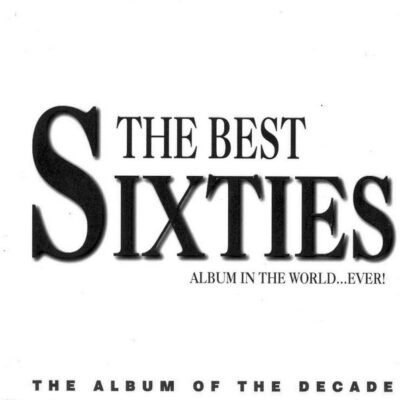 V/A - The Best Sixties Album in The World...Ever! [1995] Ed. UK 2 CDs