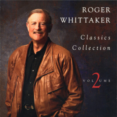 Roger Whittaker - Classics Collection Volume 2 [1992] Ed. USA