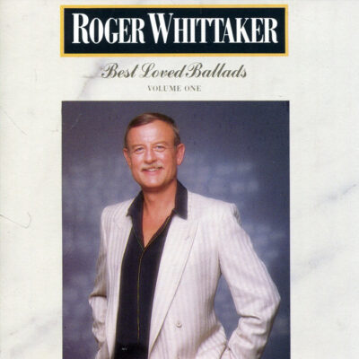 Roger Whittaker - Best Loved Ballads Volume 1 [1989] Ed. USA
