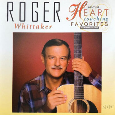 Roger Whittaker - All Time Heart Touching Favorites Volume 1 [1989] Ed. USA
