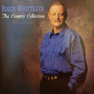 Roger Whittaker - The Country Collection [1991] Ed. USA