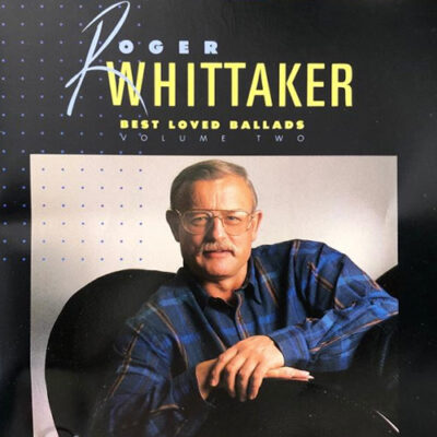 Roger Whittaker - Best Loved Ballads Volume 2 [1989] Ed. USA