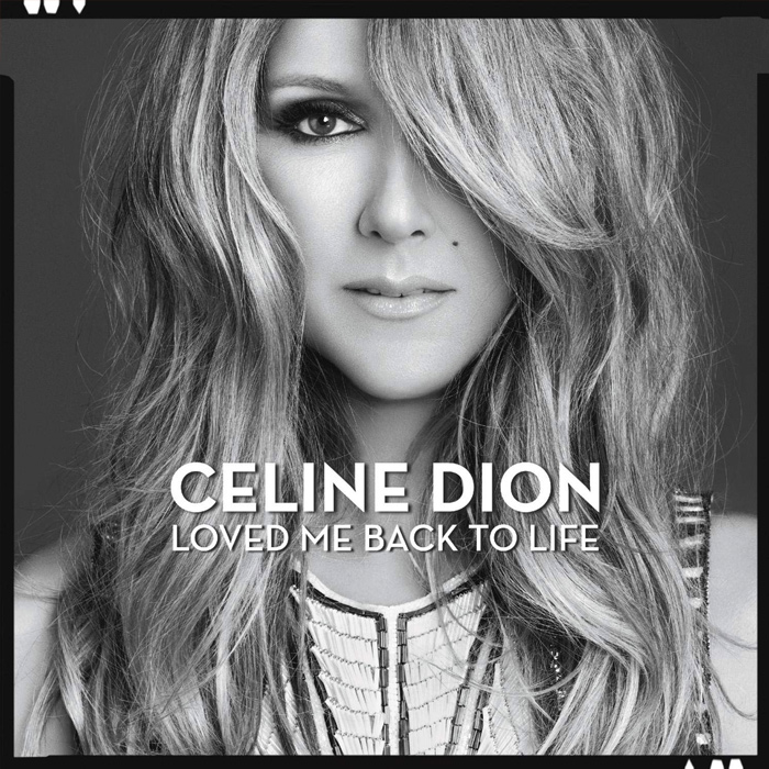 Celine Dion - Loved Me Back To Life