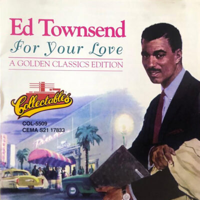 Ed Townsend - For Your Love [1994] Ed. N/A
