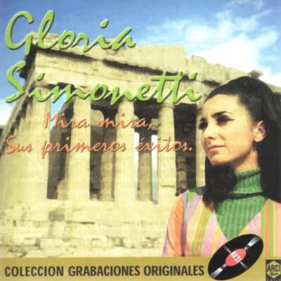Gloria Simonetti - Mira Mira, Sus Primeros Éxitos [2001] Ed. CHI