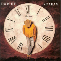 Dwight Yoakam - This Time