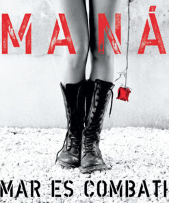 Maná – Amar Es Combatir [2006] Ed. CHI