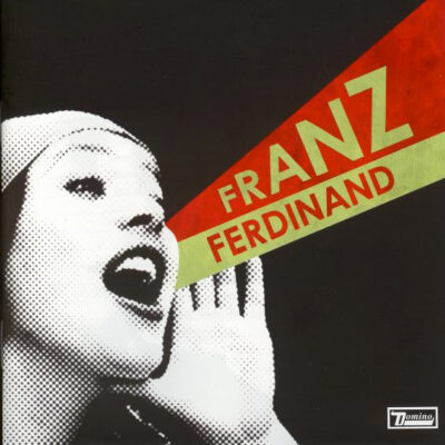 Franz Ferdinand - You Could Have It So Much Better [2005] Ed. USA