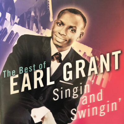Earl Grant - The Best Of Earl Grant / Singin' and Swingin' [1998] Ed. USA
