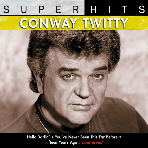Conway Twitty - Super Hits [2007] Ed. USA